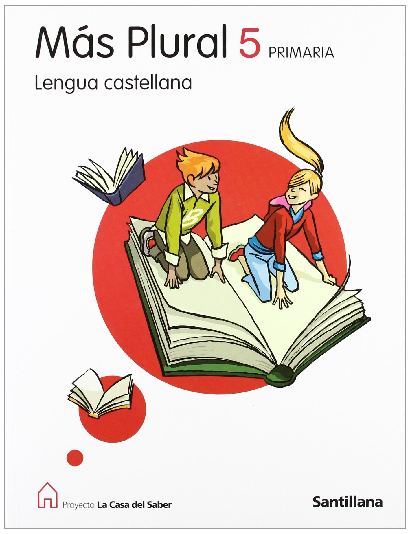 LENGUA MAS PLURAL 5 PRIMARIA LA CASA DEL SABER book