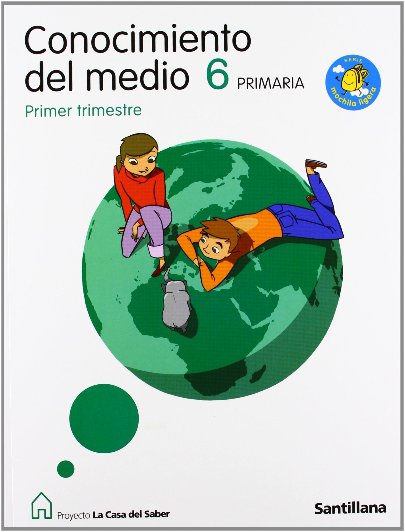 CONOCIMIENTO DEL MEDIO 6 PRIMARIA M. LIGERA LA CASA DEL SABER book