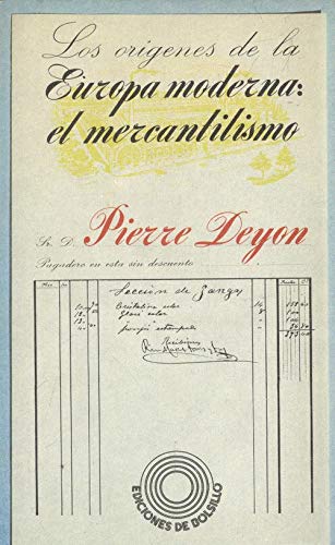 Los orígenes de la Europa moderna: el mercantilismo book