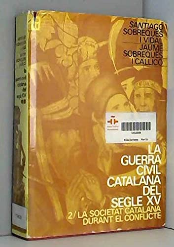 Guerra civil catalana del segle XV, la. t.2. la societat catalana book