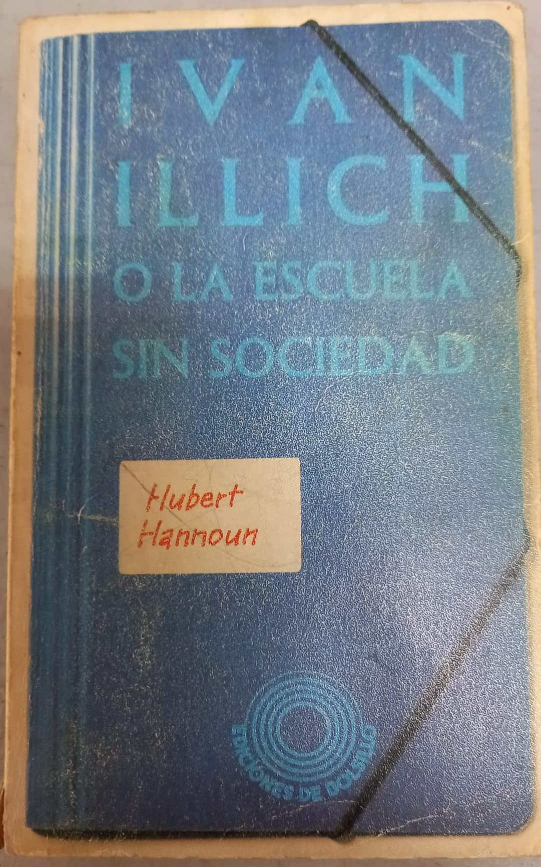 Ivan Illich o la escuela sin sociedad book