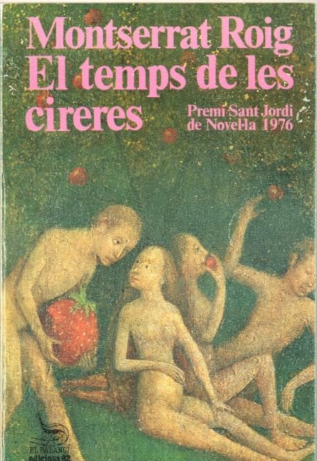 El temps de les cireres: Premi Sant Jordi 1976 (El Balancí) Contemporary literature