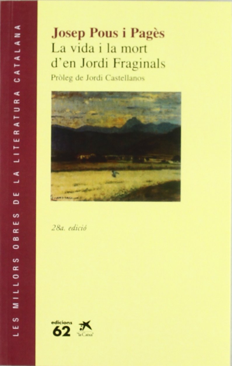 La vida i la mort d'en Jordi Fraginals (MOLC - Les Millors Obres de la) Classics