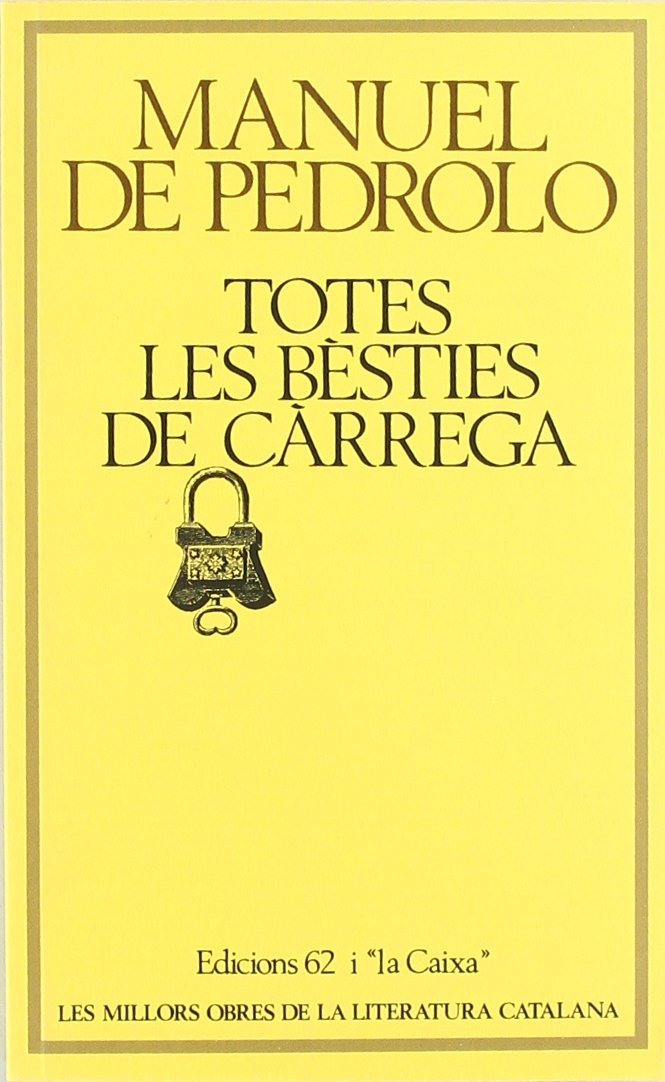 Totes les bèsties de càrrega (MOLC - Les Millors Obres de la) Classics