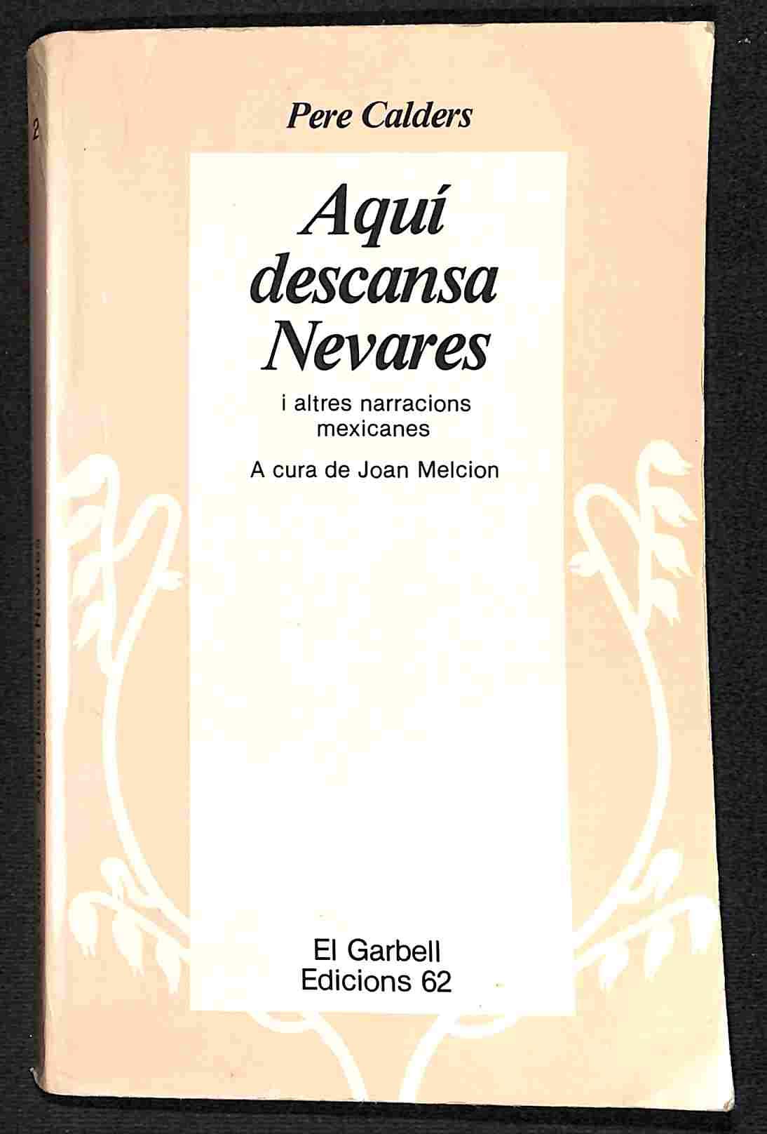 Aquí descansa Nevares i altres narracions mexicanes (El Garbell) Contemporary literature