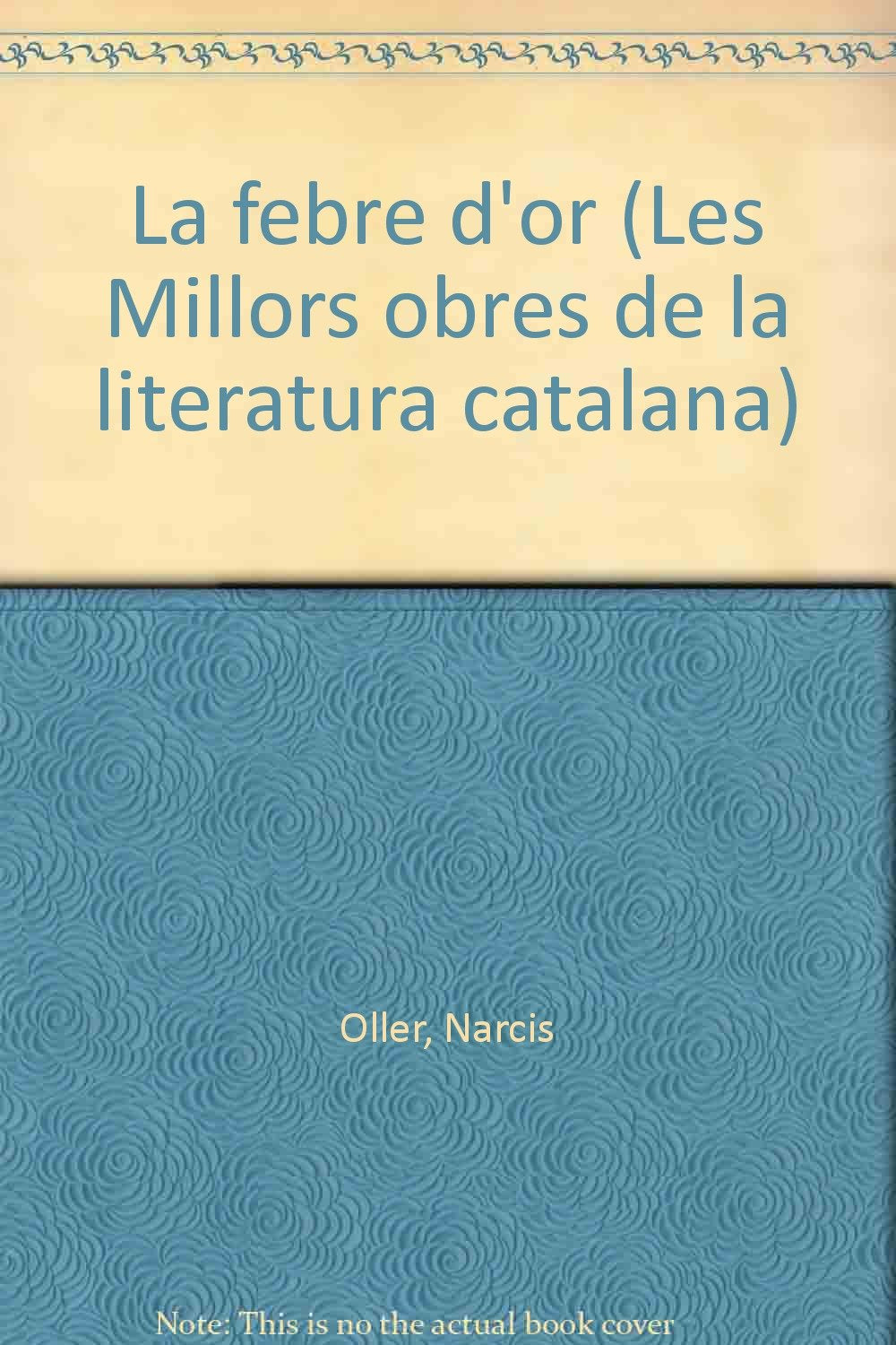 La febre d'or I (MOLC - Les Millors Obres de la) Contemporary literature