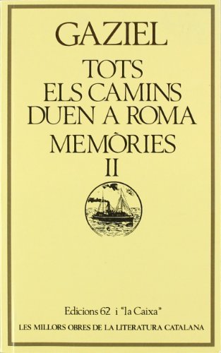 Tots els camins duen a Roma.: Memòries I (MOLC - Les Millors Obres de la) Books