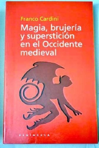 Magia, brujería y superstición en el occidente medieval Books