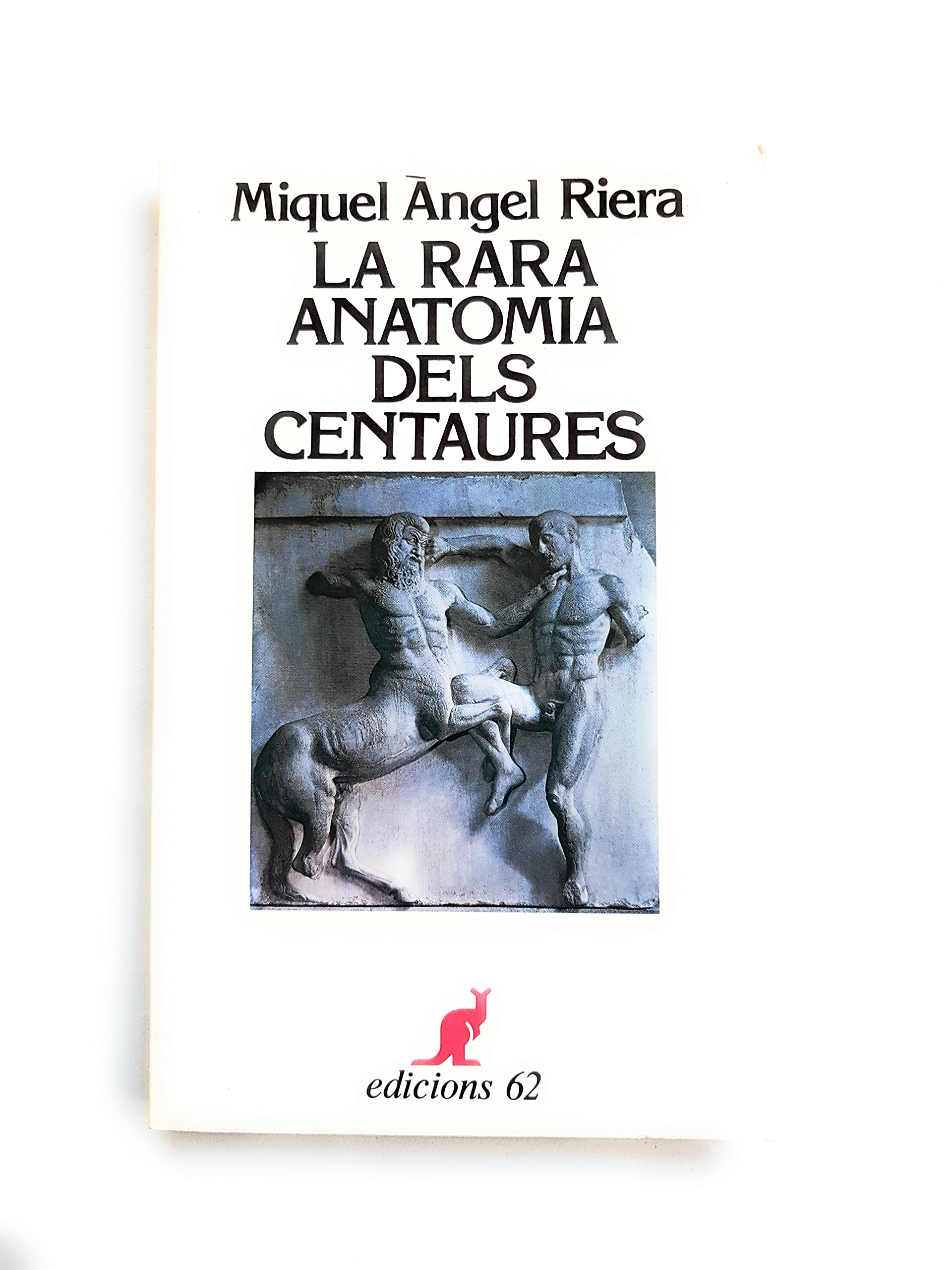 La rara anatomia dels centaures book