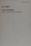 Uvas amargas: Sobre la subversión de la racionalidad (PENINSULA IDEAS, Band 4) Books
