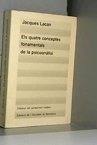 Els quatre conceptes fonamentals de la psicoanàlisi (Clàssics del Pensament Modern, Band 470) Books