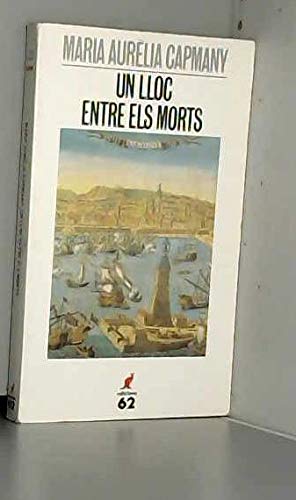 Un lloc entre els morts: Premi Sant Jordi 1968 (El Cangur) Contemporary literature