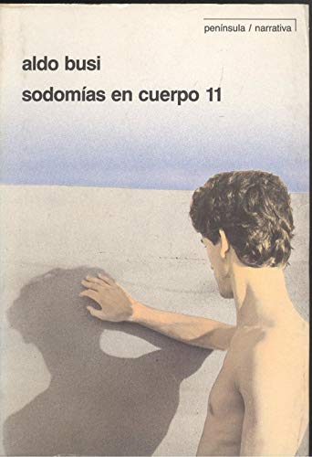 Sodomías en cuerpo 11: No viaje, no sexo y escritura (PENINSULA NARRATIVA, Band 33) Books