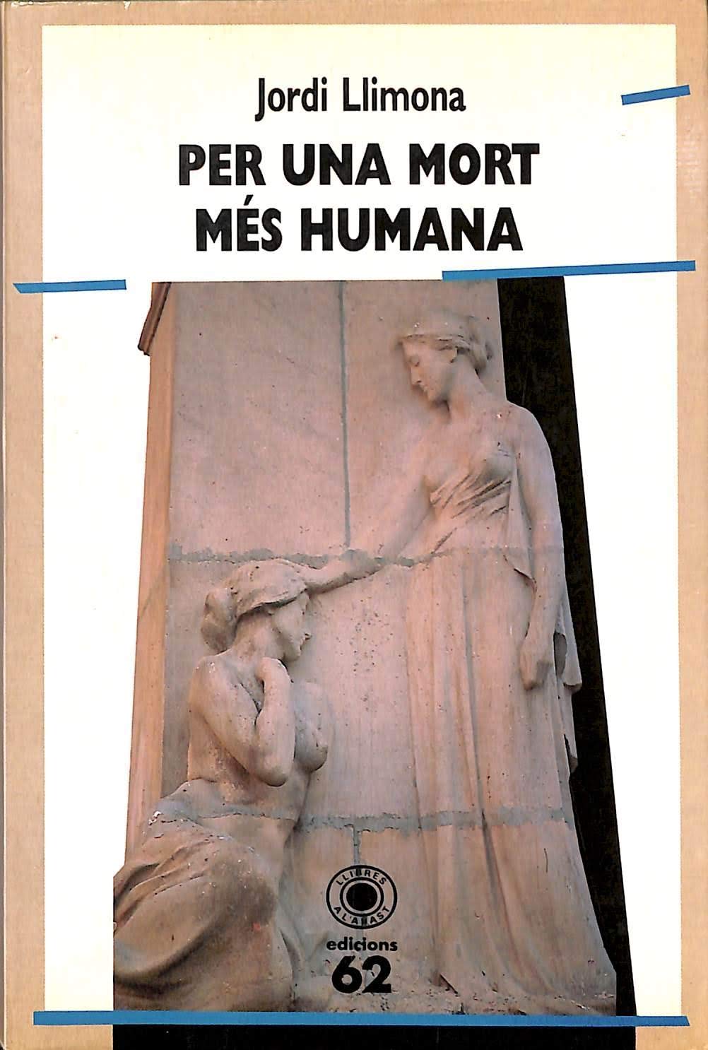 Per una mort més humana (Llibres a l'Abast, Band 259) Books