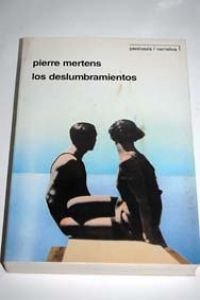 Los deslumbramientos (PENINSULA NARRATIVA, Band 38) Books