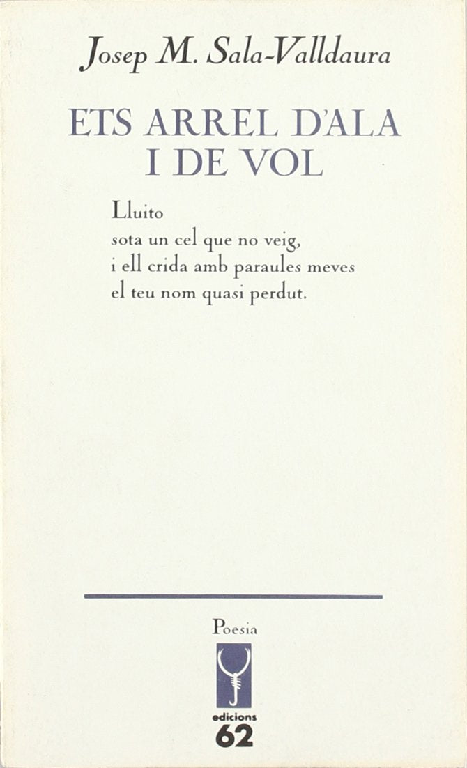 Ets arrel d'ala i de vol (L'Escorpí. Poesia) Books