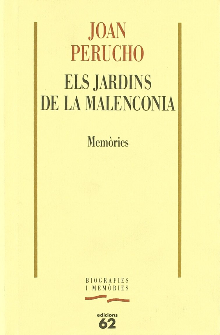 Els jardins de la malenconia: Memories (Biografies i Memòries, Band 15) Memories