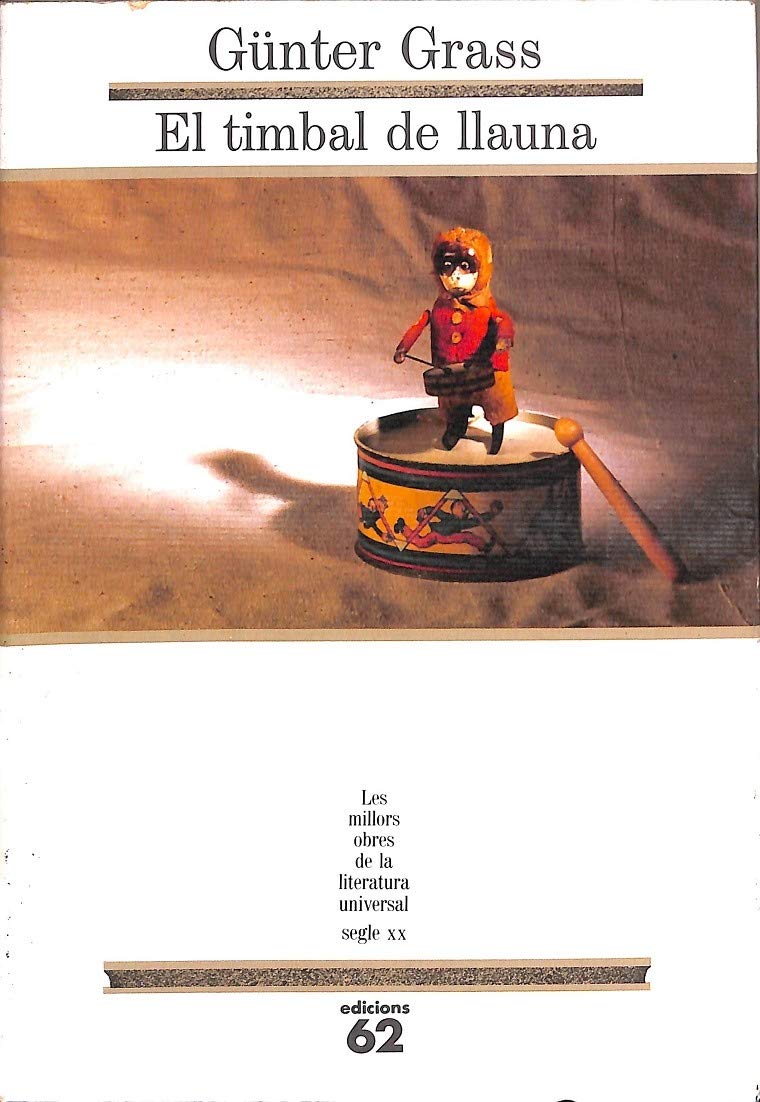 El timbal de llauna (MOLU s.XX - Les Millors Obres de la Literatura Universal Segle XX, Band 74) Books
