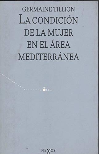 La condición de la mujer en el área mediterránea (NEXOS, Band 50) Books