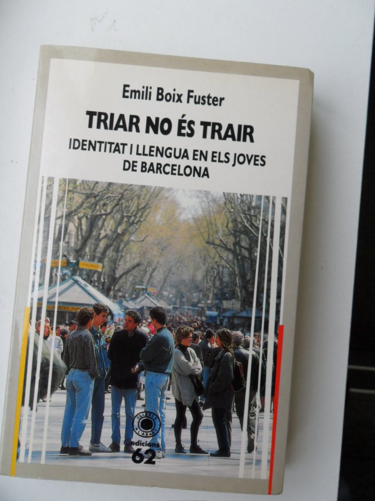 Triar no és trair.: Identitat i llengua en els joves de Barcelona book