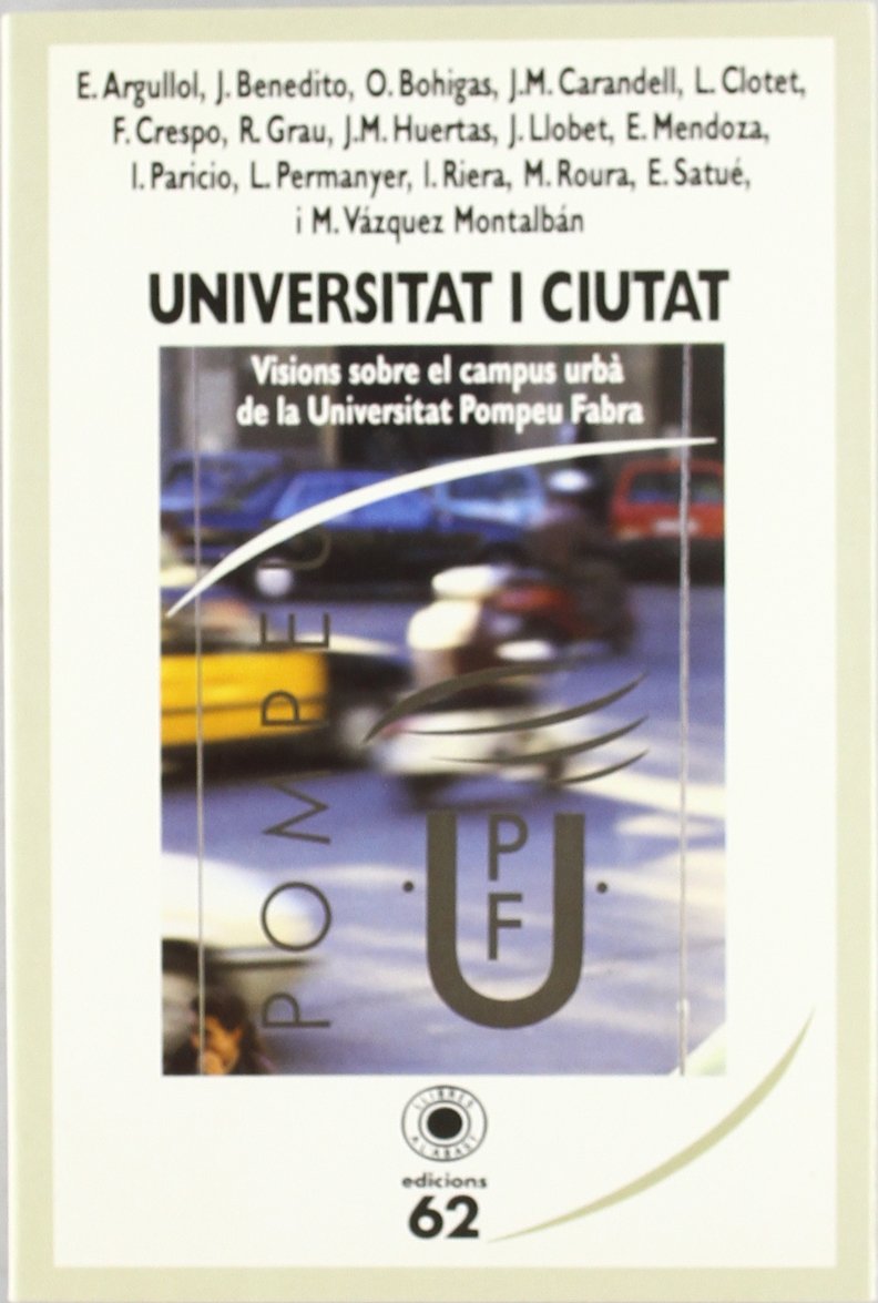Universitat i ciutat.: Visions sobre elcampus urbà de la Universitat Pompeu Fabra book