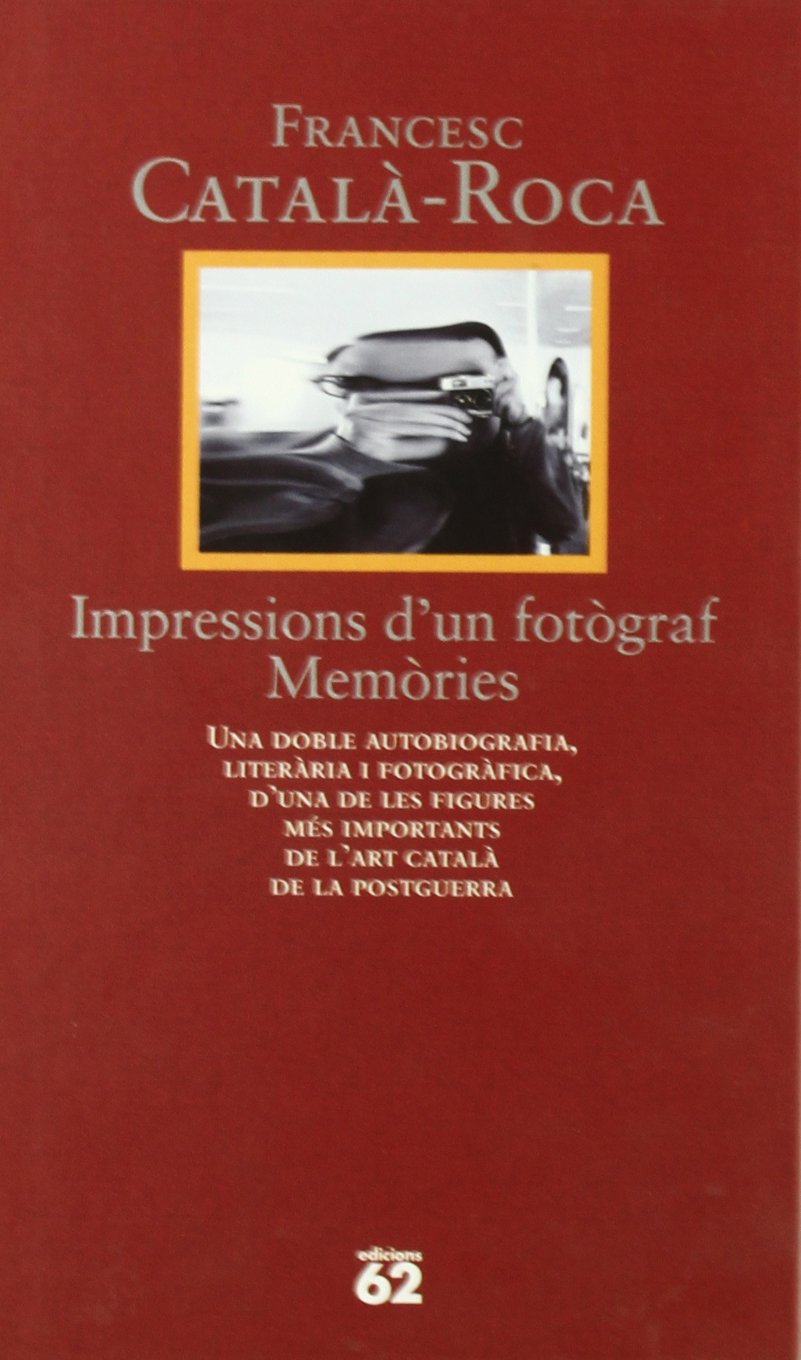 Impressions d'un fotògraf.: Memòries (Biografies i Memòries) Books