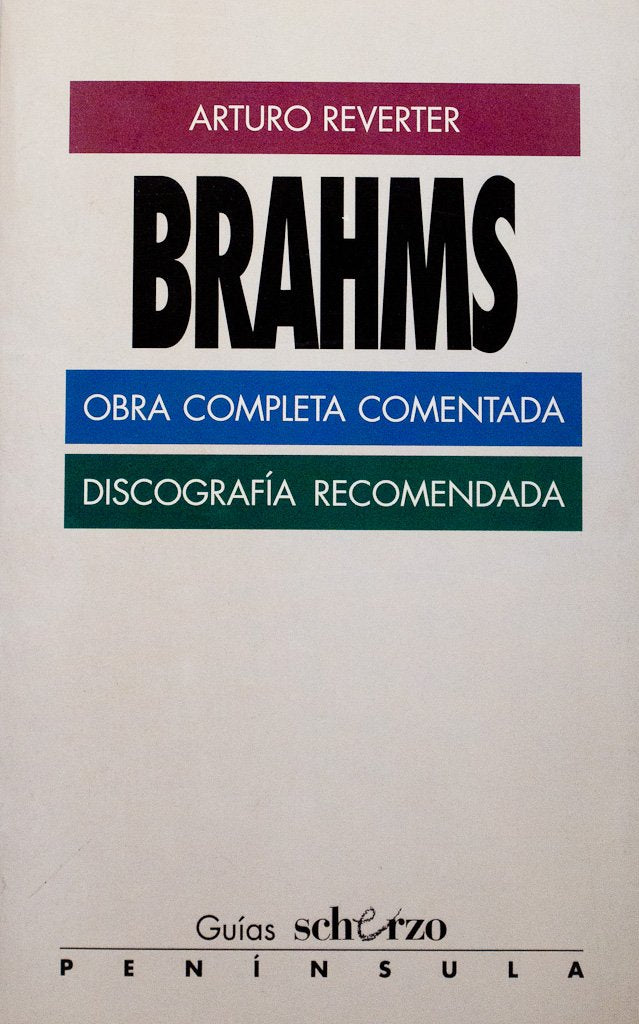 Brahms. Obra completa (GUIAS SCHERZO, Band 3) Books