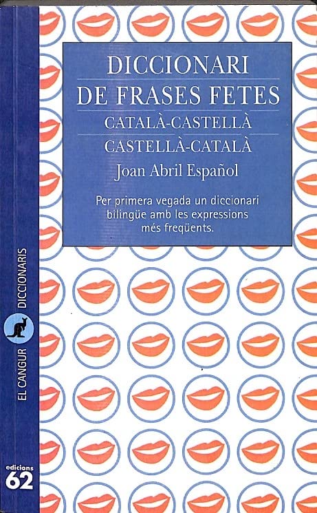 Diccionari de frases fetes.: Català-Castellà. Castellà-Català book