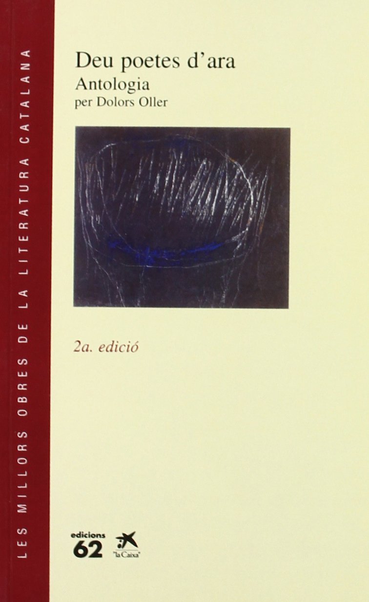 Deu poetes d'ara.: Antologia (MOLC - Les Millors Obres de la) Classics