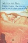 Digues que m'estimes encara que sigui mentida (El Balancí) Contemporary literature