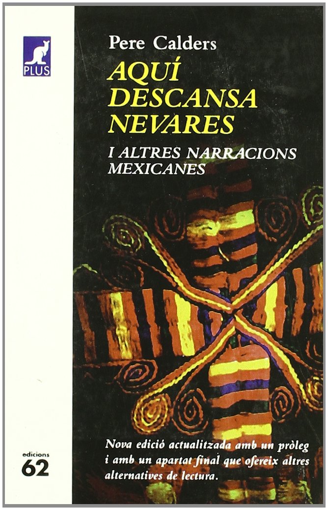 Aquí descansa Nevares i altres narracions mexicanes (El Cangur) Novels & Short Stories
