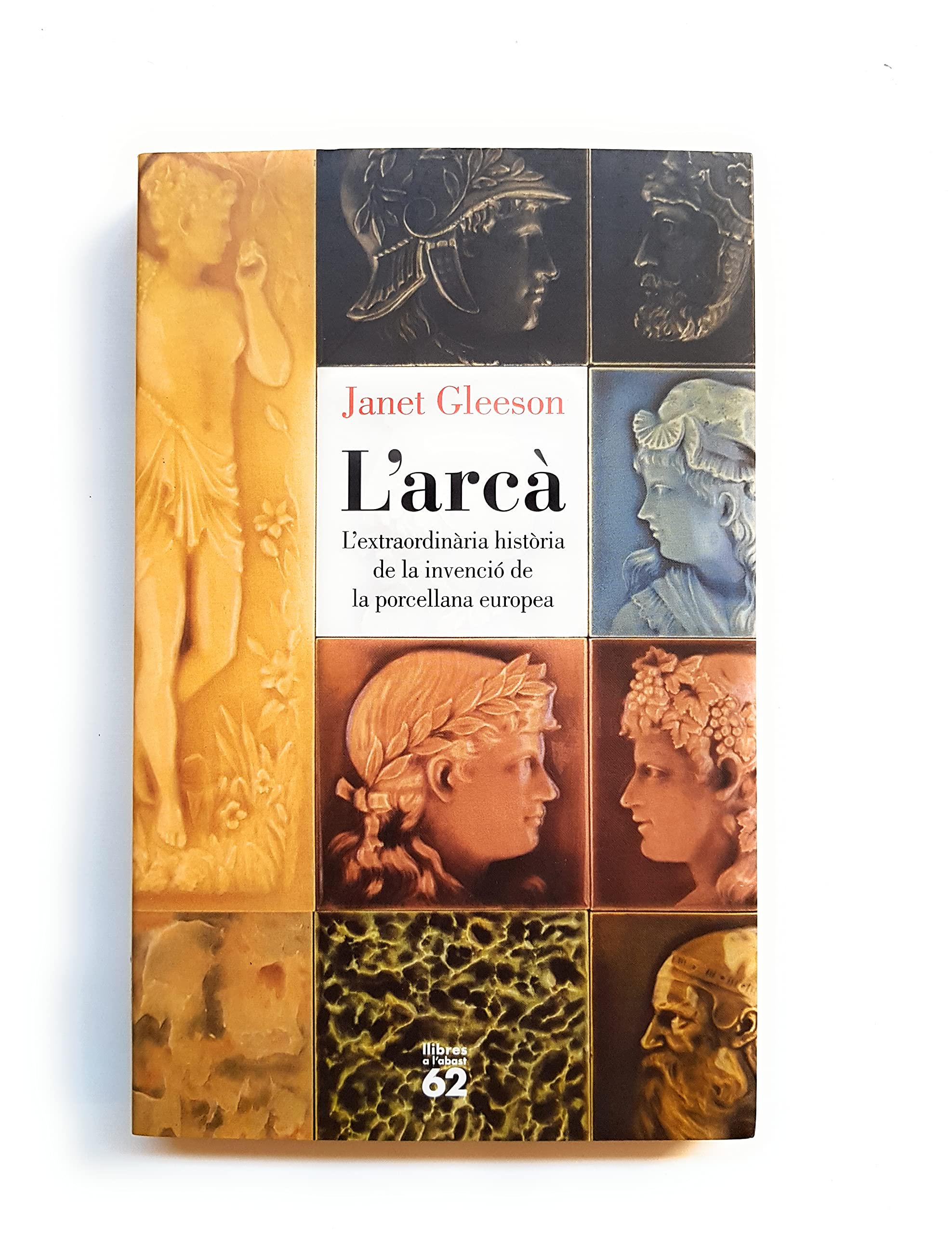 L'arcà.: L'extraordinària història de la invenció de la porcellana europea (Llibres a l'Abast, Band 339) Books