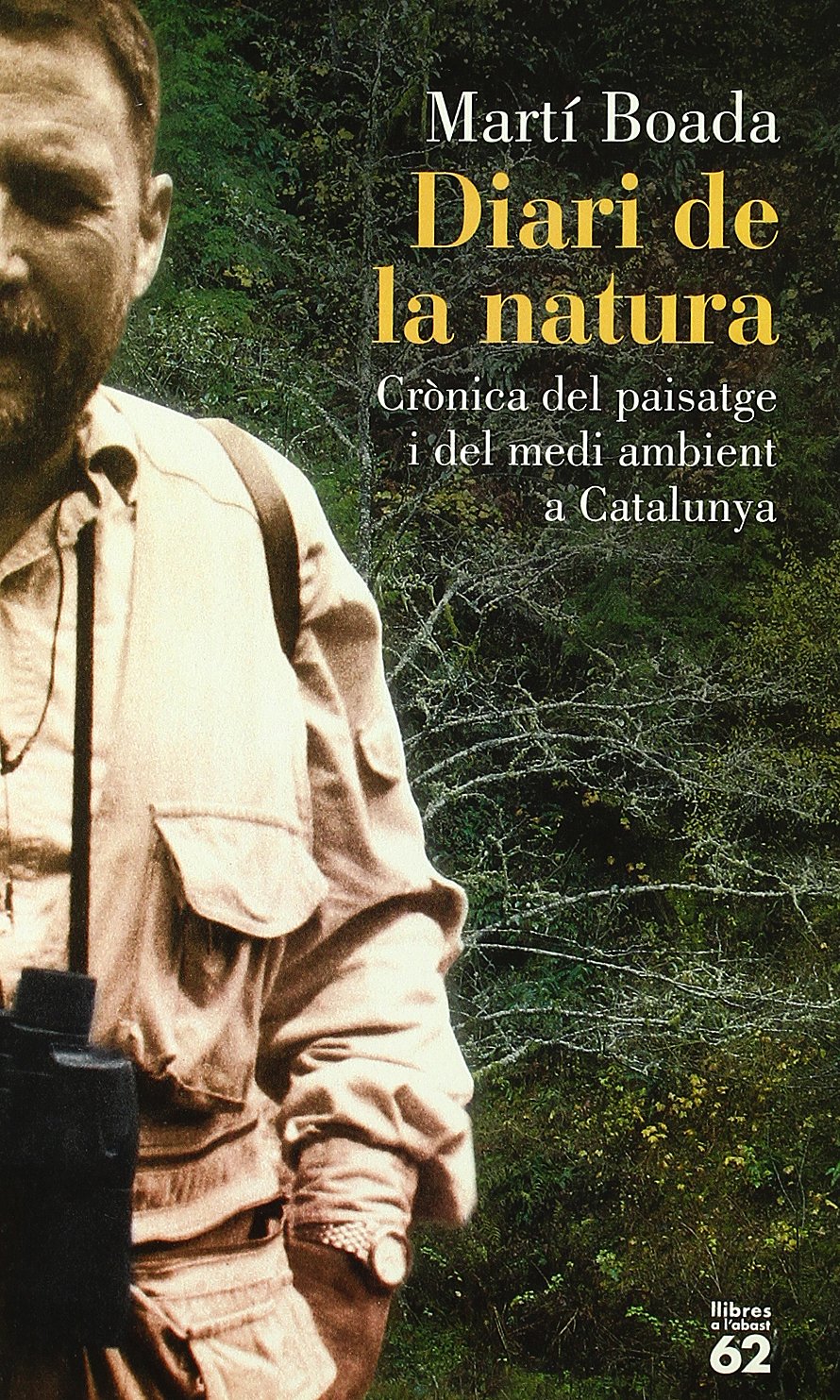 Diari de la natura.: Crònica del paisatge i del medi ambient a Catalunya (Llibres a l'Abast) Contemporary literature
