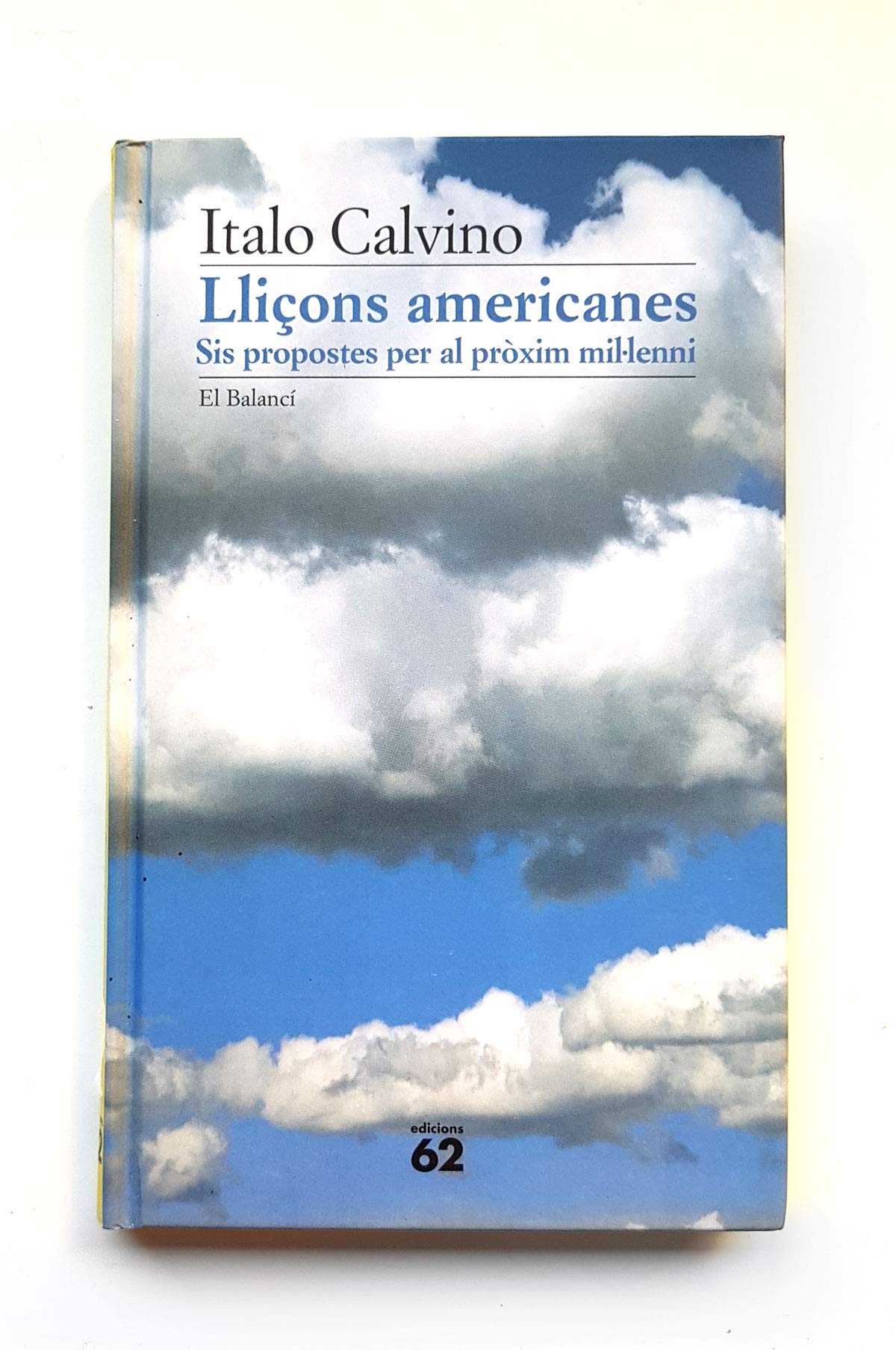 Lliçons americanes.: Sis propostes per al pròxim milenni (El Balancí, Band 366) Books