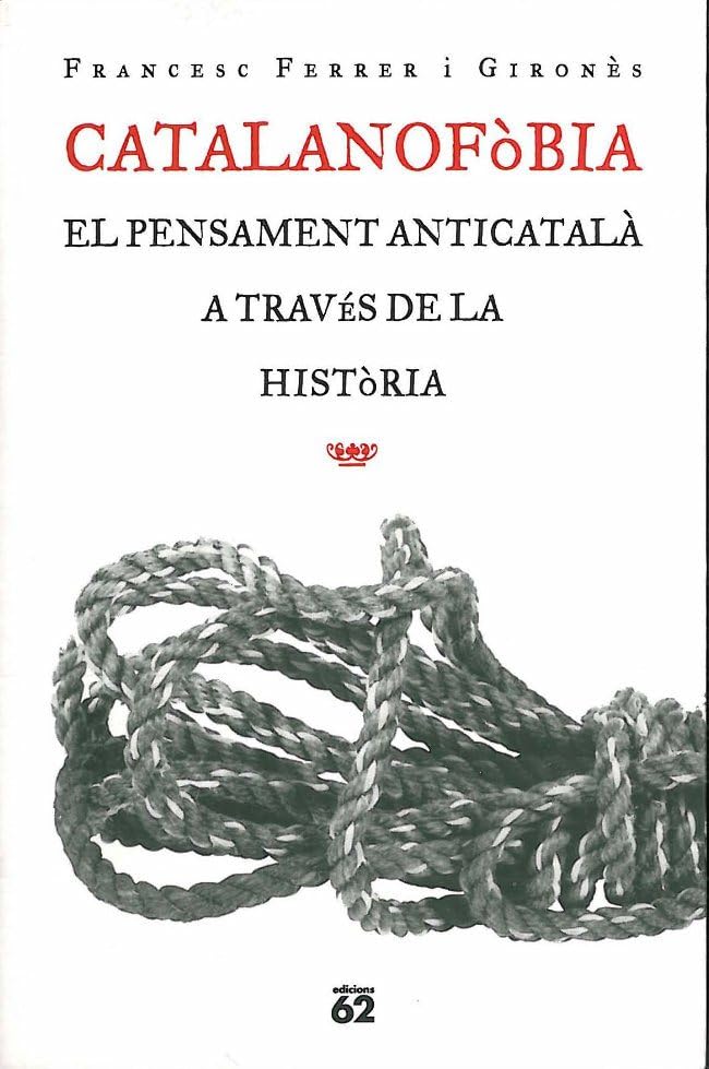 Catalanofòbia.: El pensament anticatalà a través de la història (Llibres a l'Abast) Contemporary literature