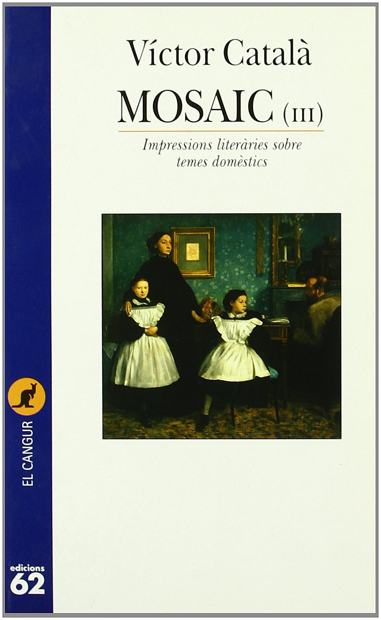Mosaic (III).: Impressions literàries sobre temes domèstics (El Cangur) Novels & Short Stories