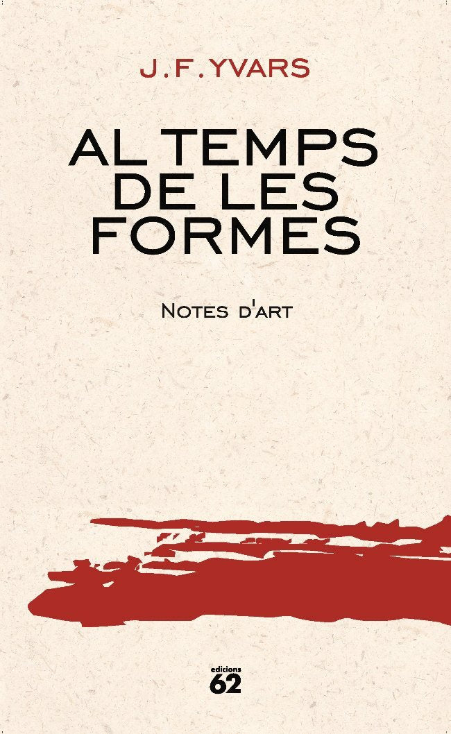 Al temps de les formes.: Notes d'art (Llibres a l'Abast) Contemporary literature