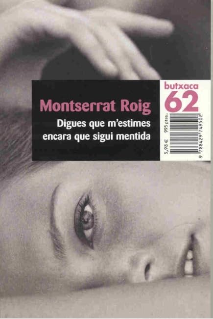 Digues que m'estimes encara que sigui mentida (BUTXACA) Contemporary literature