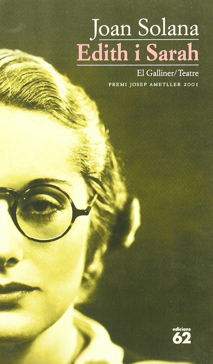 Edith i Sarah (El Galliner. L'Escorpí/Teatre, Band 187) Drama