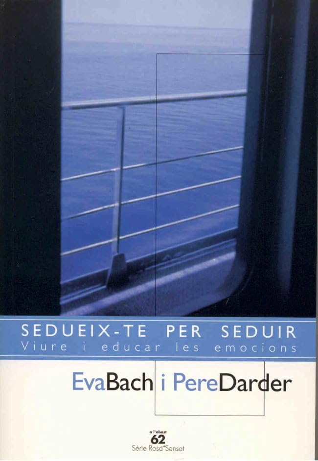 Sedueix-te per seduir.: Viure i educar les emocions (Llibres a l'Abast) Contemporary literature