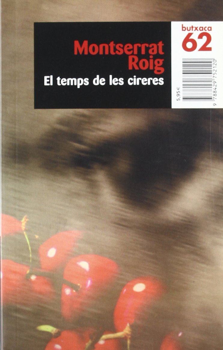 El temps de les cireres: Premi Sant Jordi 1976 (BUTXACA) Contemporary literature