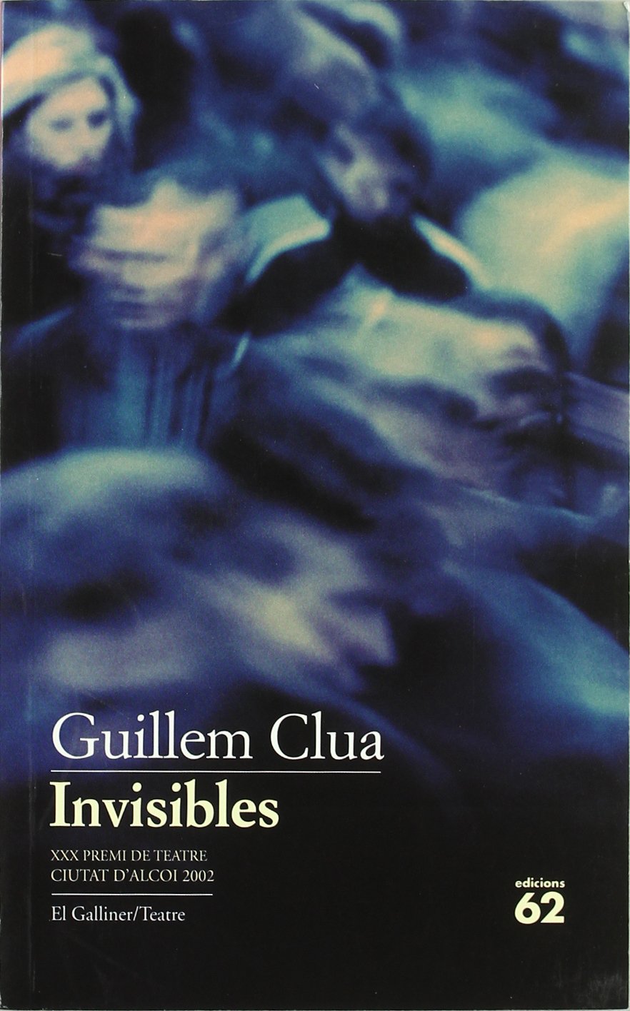 Invisibles (El Galliner. L'Escorpí/Teatre) Books