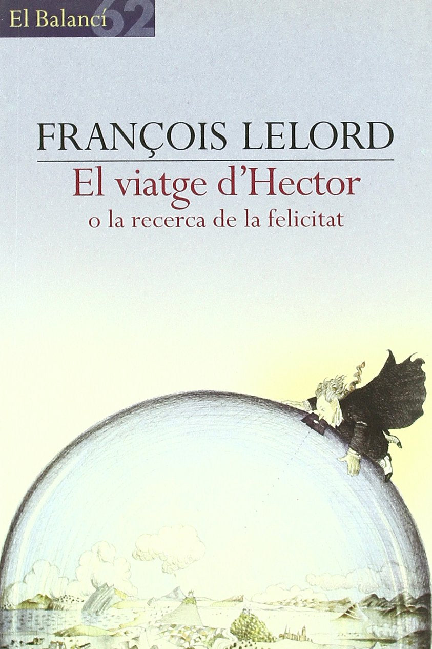 El viatge d'Hèctor o la recerca de la felicitat (El Balancí) book