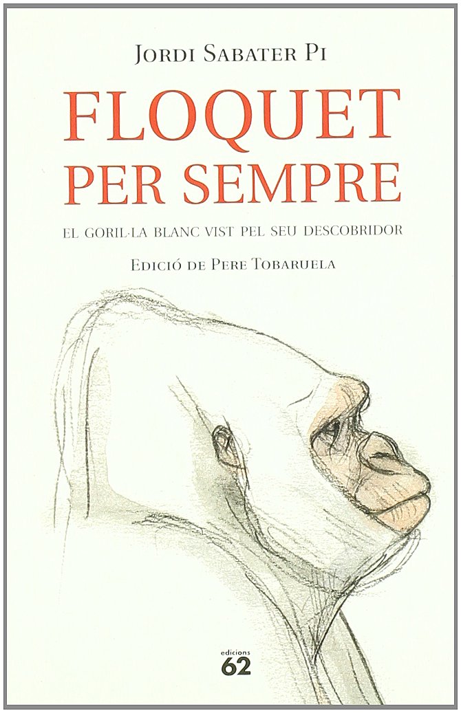 Floquet Per Sempre: El Goril-La Blanc Vist Pel Seu Descobridor book