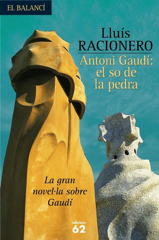 Antoni Gaudi, El So de La Pedra book