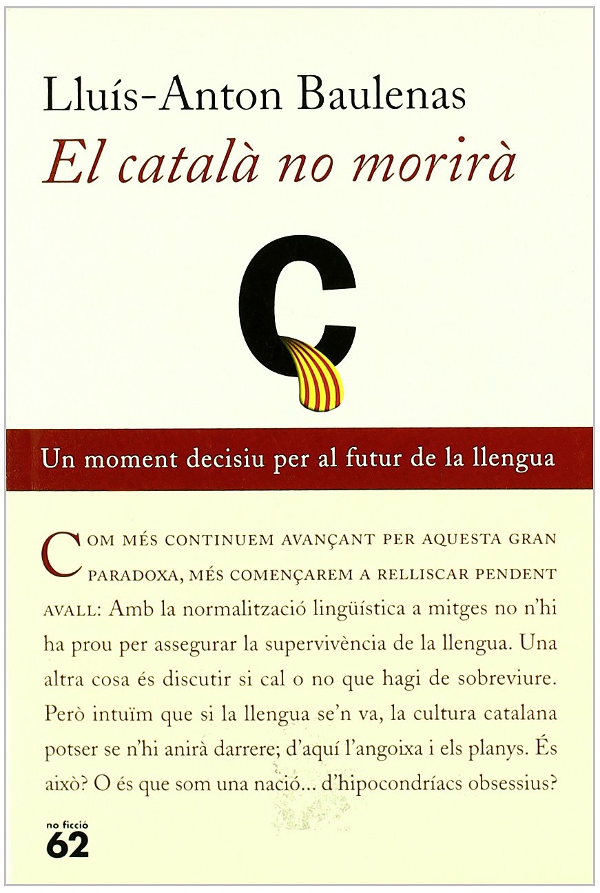 El Catala No Morira: Un Moment Decisiu Per Al Futur de La Llengua book