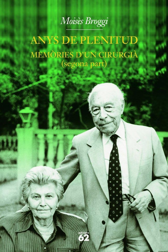 Anys de plenitud.: Memòries d'un cirurgià (segona part) book
