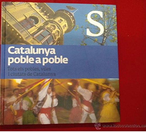 Catalunya poble a poble. Tots els pobles i ciutats de Catalunya Vol 11 Sant Esteve Sesrovires - Sant Vicenç dels Horts book