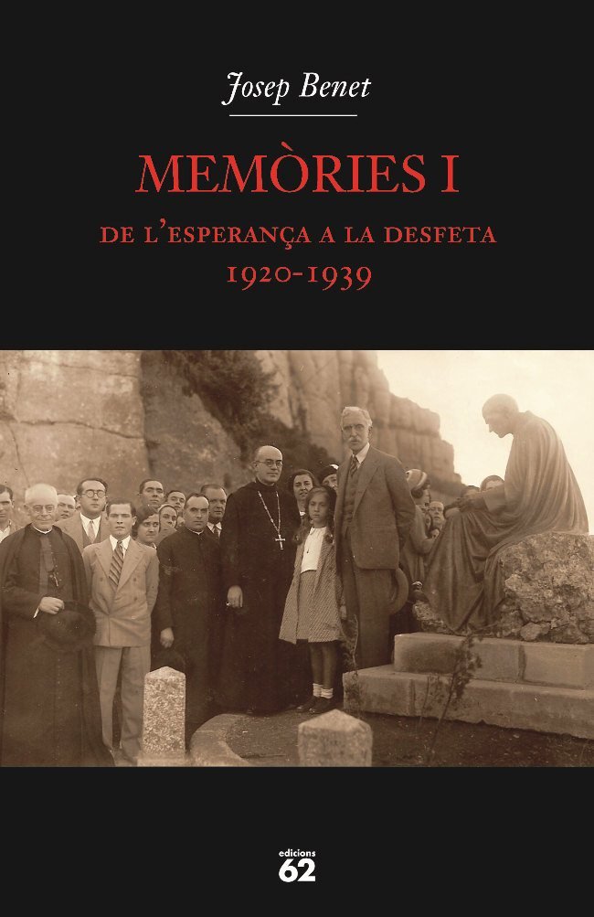 Memòries I.: De l'esperança a la desfeta (1920-1939) book
