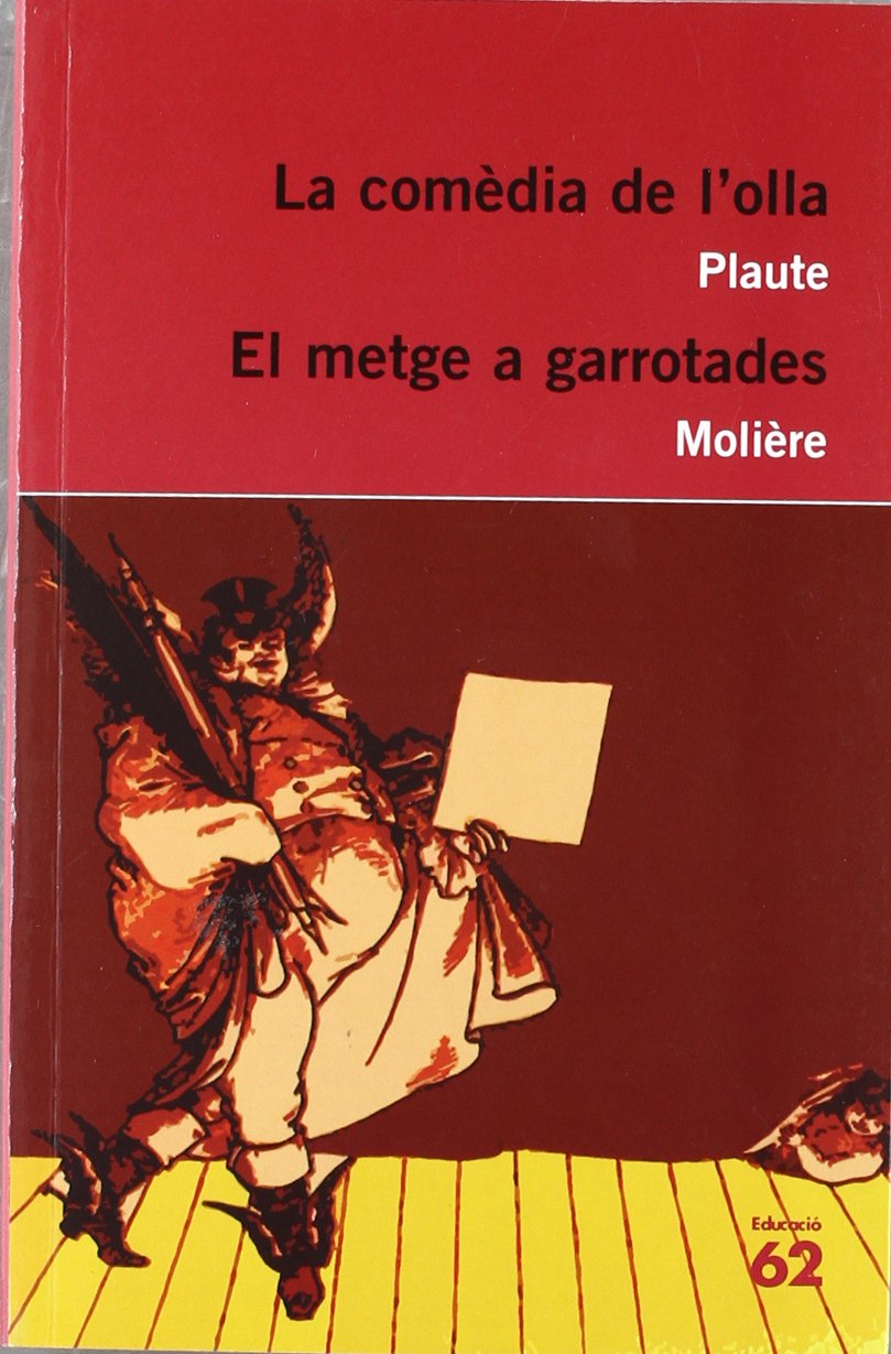 La comèdia de l'olla i El metge a garrotades (Educació 62) Books
